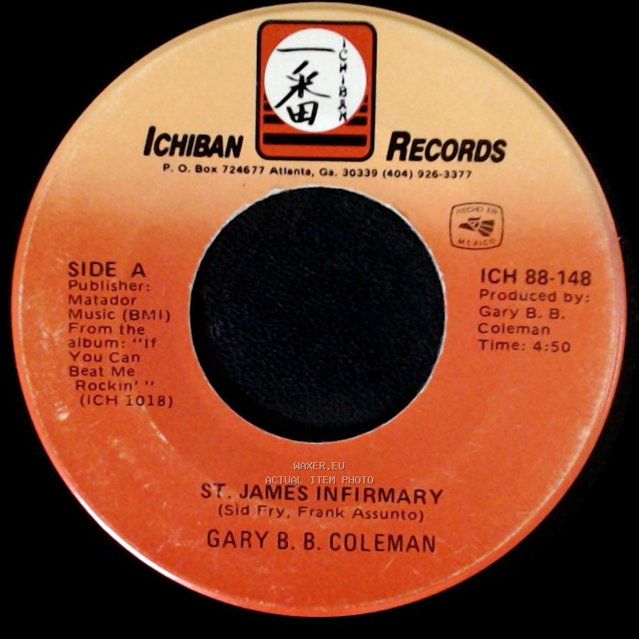 Gary B. B. Coleman - St. James Infirmary / It Just Ain't Right side A