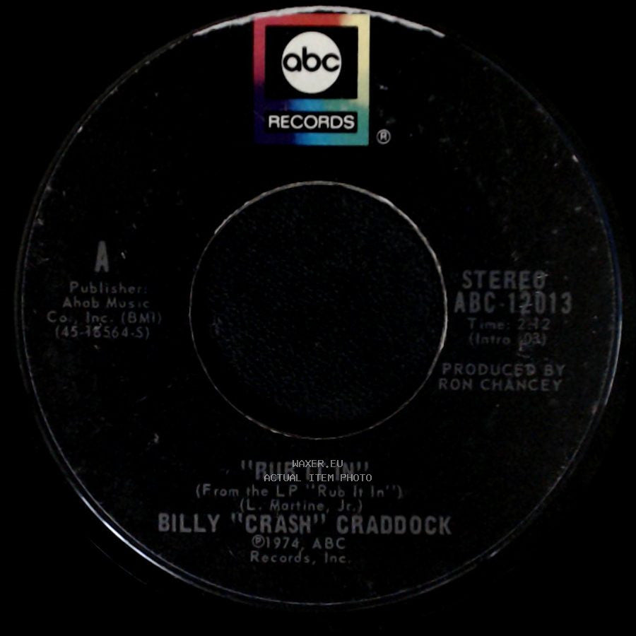 Billy "Crash" Craddock - Rub It In / It's Hard To Love A Hungry, Worried Man side A