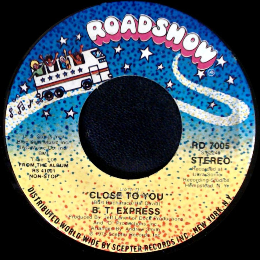 B.T. Express - Close To You / Whatcha Think About That? side A