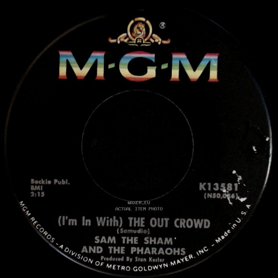 Sam The Sham And The Pharaohs - (I'm In With) The Out Crowd / The Hair On My Chinny Chin Chin side A