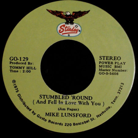 Mike Lunsford - Stumbled ’Round (And Fell In Love With You) / How Can I Tell My Dreams (Not To Sleep With You) side A