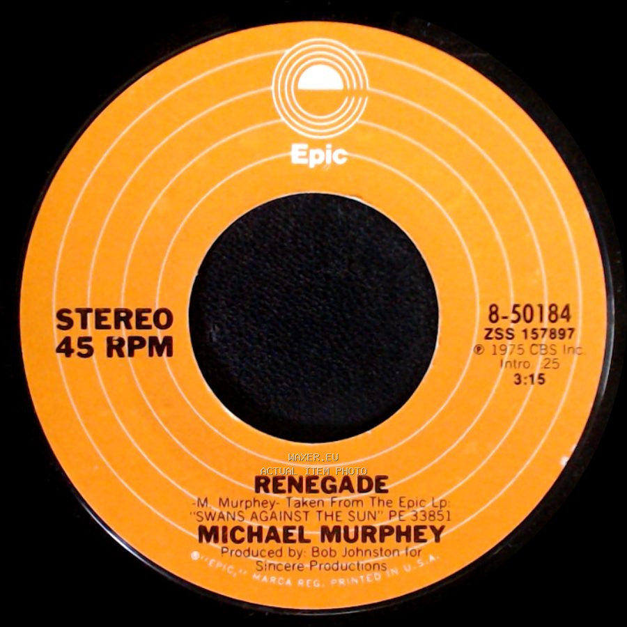 Michael Murphey - Renegade / A Mansion On The Hill side A