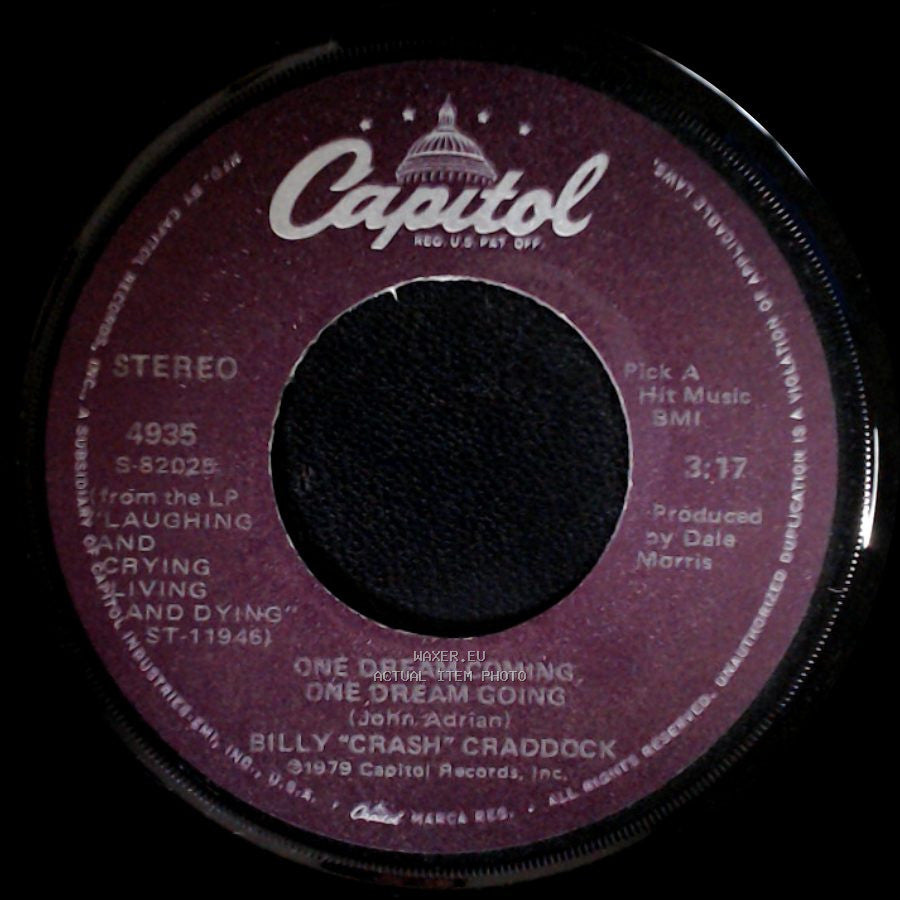 Billy “Crash” Craddock - One Dream Coming, One Dream Going / A Real Cowboy (You Say You're) side A