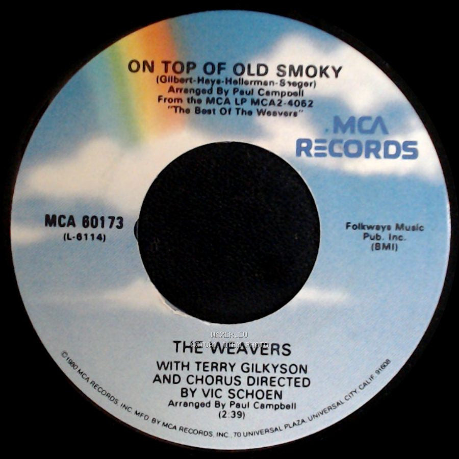 The Weavers With Gordon Jenkins And His Orchestra / The Weavers With Terry Gilkyson And Chorus Directed By Vic Schoen - Goodnight Irene / On Top Of Old Smoky side B