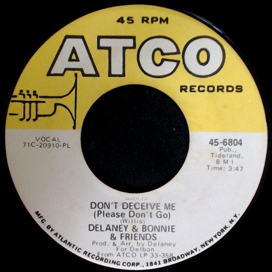 Delaney & Bonnie & Friends - Never Ending Song Of Love / Don't Deceive Me (Please Don't Go) side B