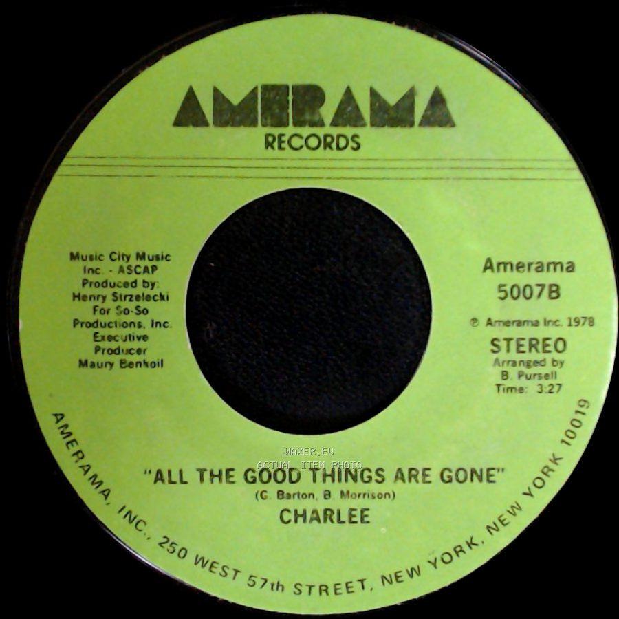 Charlee - All The Good Things Are Gone / Keep Them Pillows Soft And Warm side A
