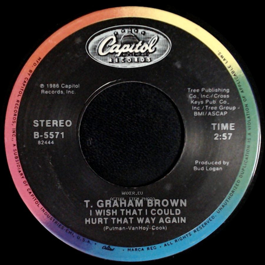 T. Graham Brown - I Wish That I Could Hurt That Way Again / You're Trying Too Hard side A