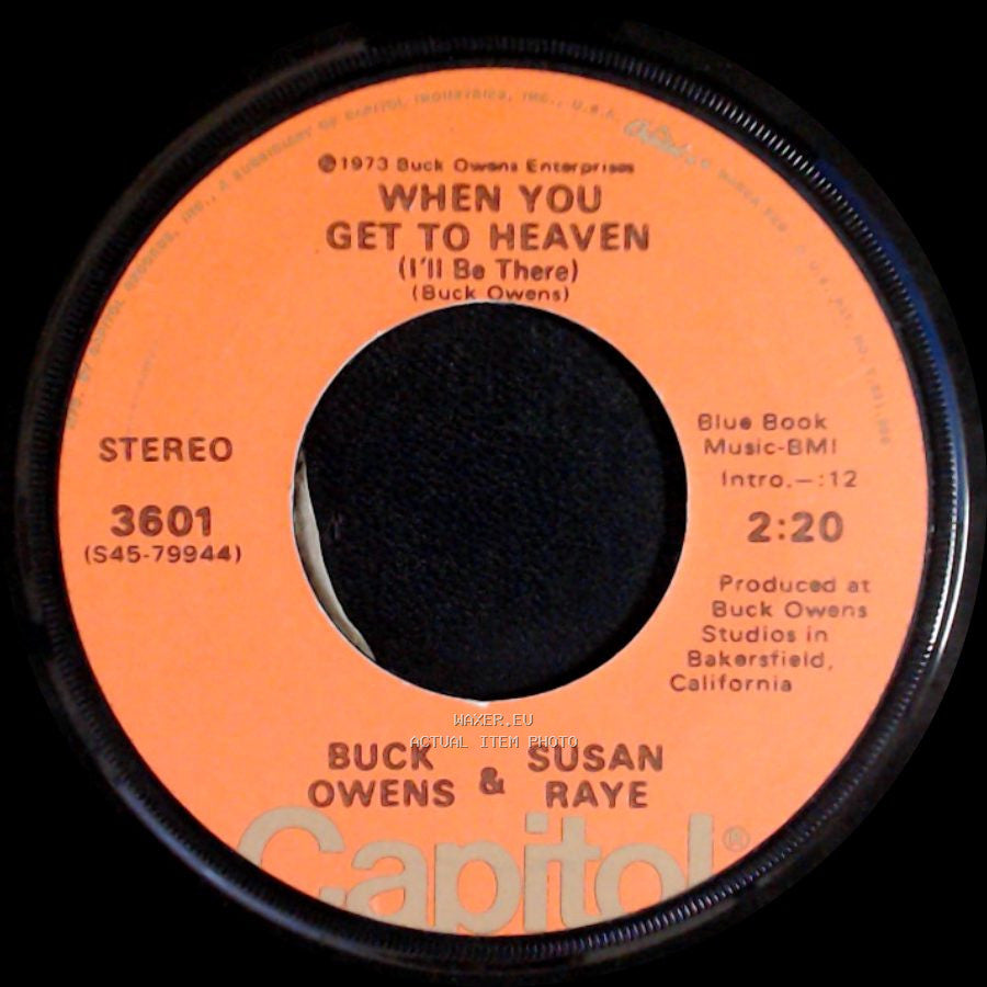 Buck Owens & Susan Raye - The Good Old Days (Are Here Again) / When You Get To Heaven (I'll Be There) side B