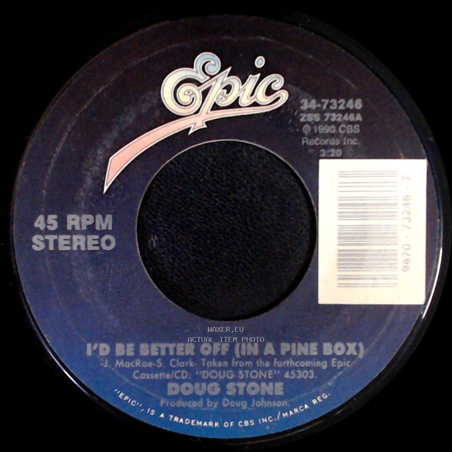 Doug Stone - It's A Good Thing I Don't Love You Anymore / I'd Be Better Off (In A Pine Box) side B