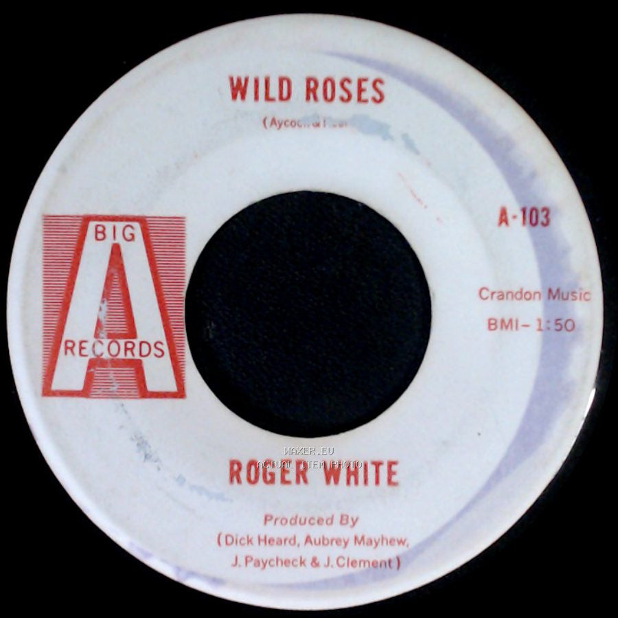 Roger White - Wild Roses / Mystery Of Tallahatchie Bridge (Answer To “Ode To Billie Joe”) side A
