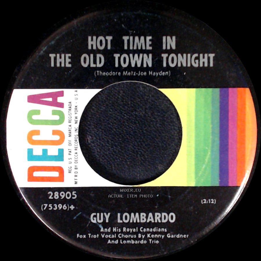 Guy Lombardo / Guy Lombardo And His Royal Canadians - Hot Time In The Old Town Tonight / Auld Lang Syne (Should Auld Acquaintance Be Forgot) side A