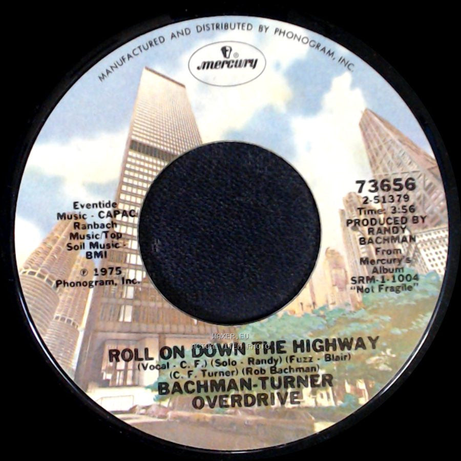 Bachman-Turner Overdrive - Roll On Down The Highway / Sledgehammer side A