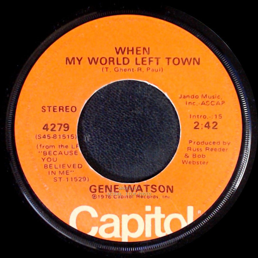 Gene Watson - When My World Left Town / Because You Believed In Me side A