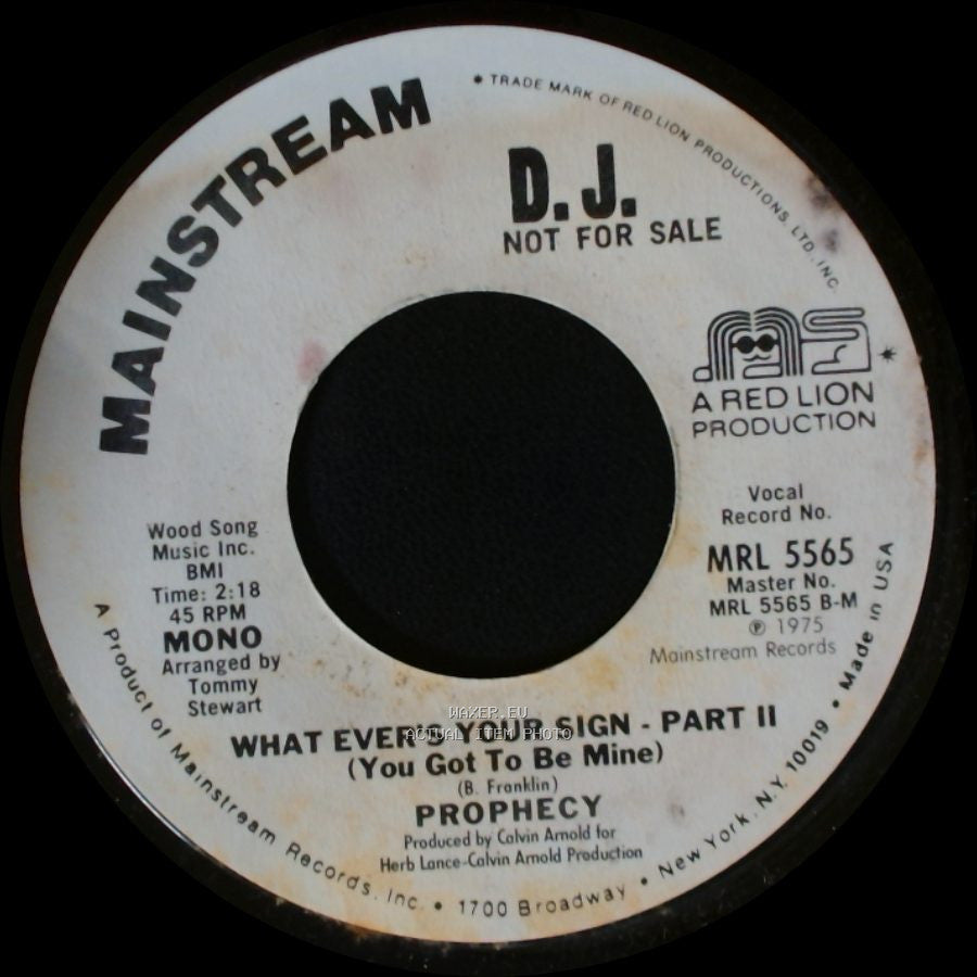 Prophecy - What Ever's Your Sign - Part Ii (You Got To Be Mine) / What Ever's Your Sign - Part I (You Got To Be Mine) side A