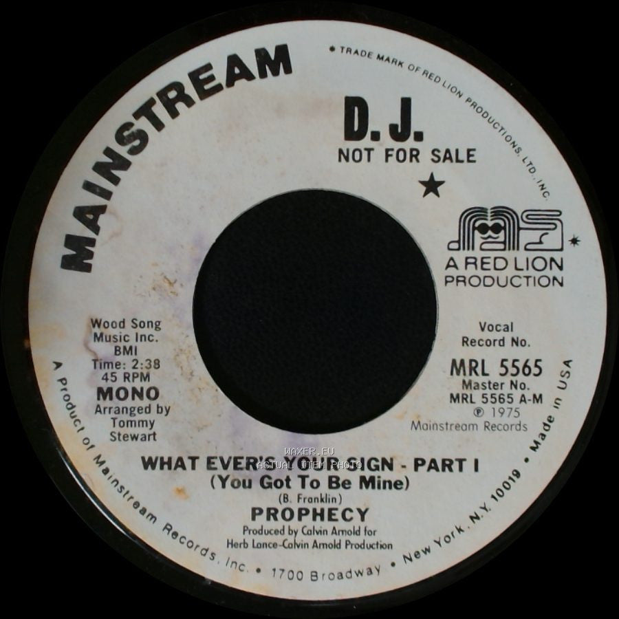 Prophecy - What Ever's Your Sign - Part Ii (You Got To Be Mine) / What Ever's Your Sign - Part I (You Got To Be Mine) side B