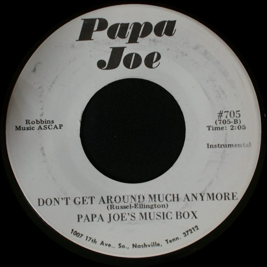 Papa Joe's Music Box / Papa Joe - Don't Get Around Much Anymore / County Line side A