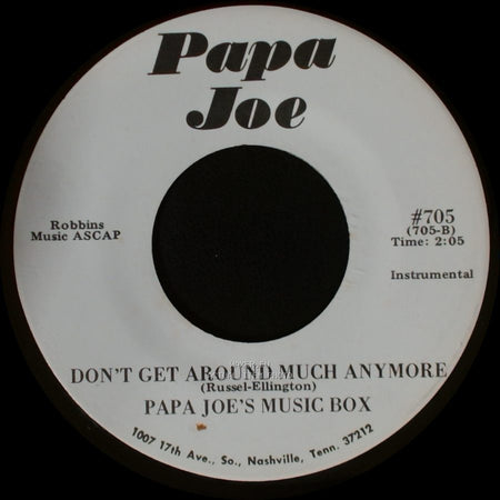 Papa Joe's Music Box / Papa Joe - Don't Get Around Much Anymore / County Line side A