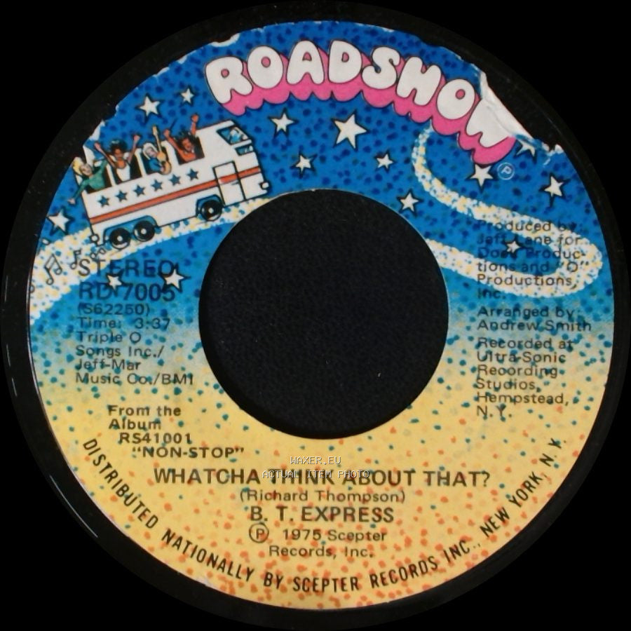 B. T. Express - Whatcha Think About That? / Close To You side B