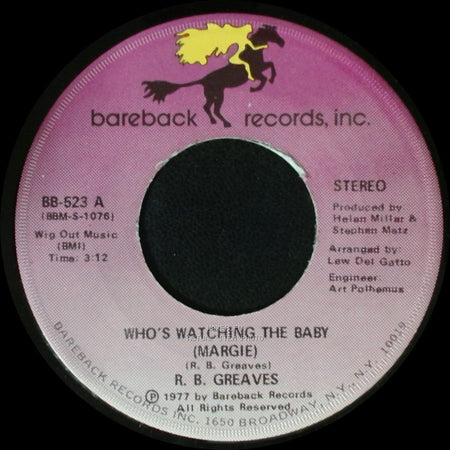 R. B. Greaves - Who's Watching The Baby (Margie) / The Gods Watch It All side A