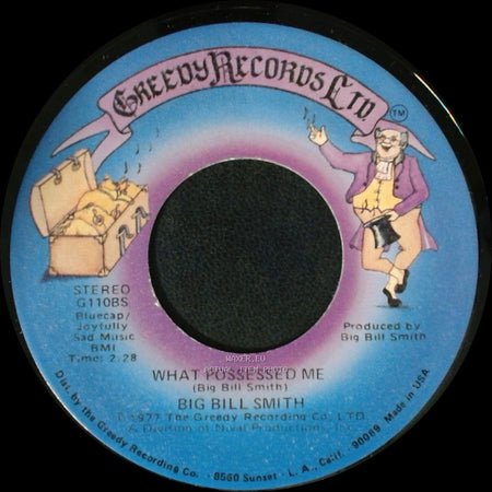 Big Bill Smith - What Possessed Me / Feelings side A