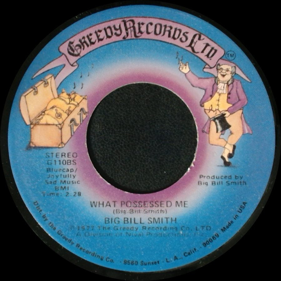 Big Bill Smith - What Possessed Me / Feelings side A