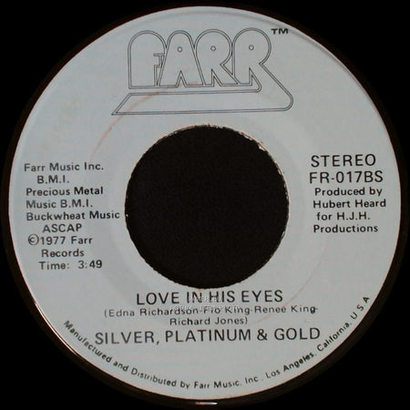 Silver, Platinum & Gold - Love In His Eyes / Never Seen A Guy Like You side A