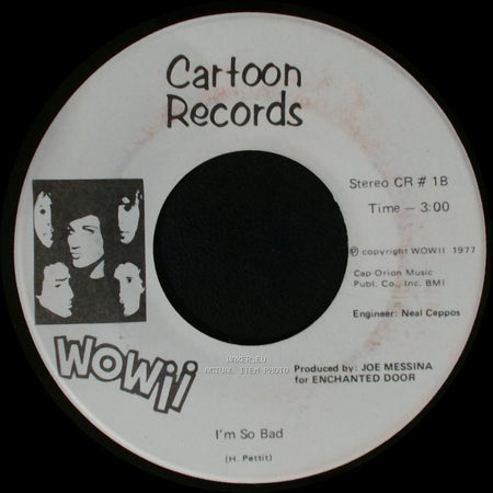 Wowii - Rock N' Roll Singer (Sha-La-La) / I'm So Bad side B