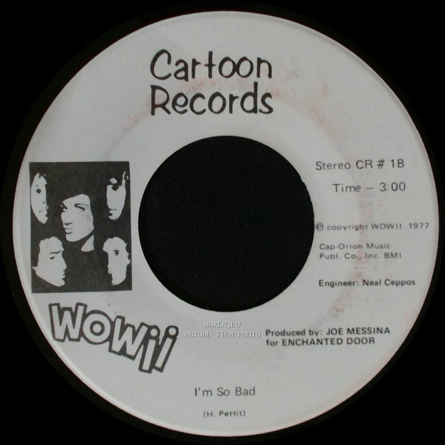 Wowii - Rock N' Roll Singer (Sha-La-La) / I'm So Bad side B