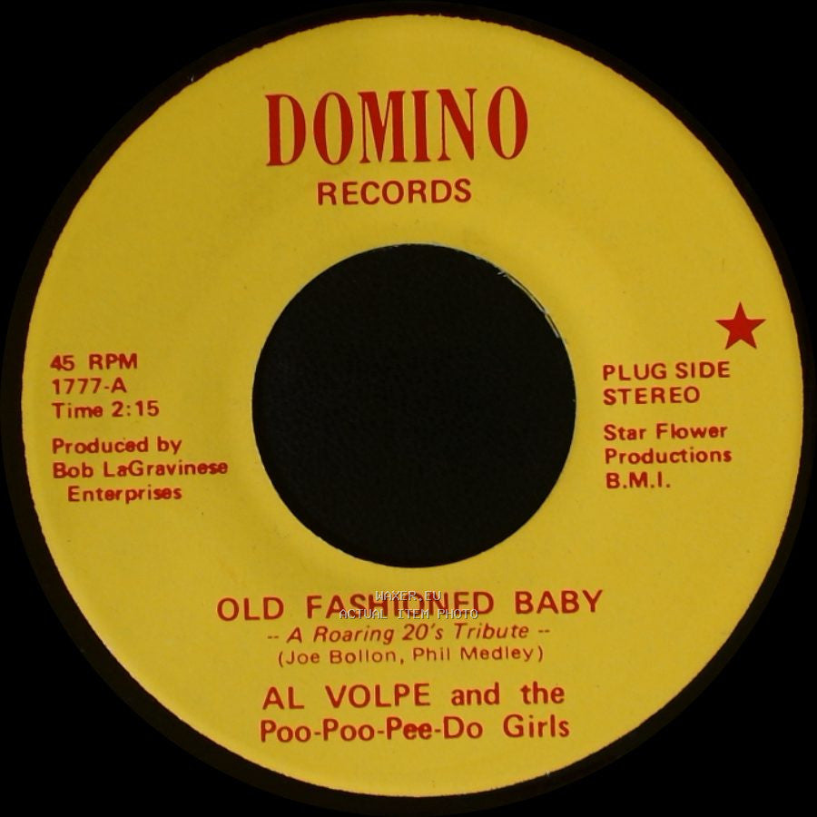 Al Volpe And The Poo-Poo-Pee-Do Girls / Al Volpe - Old Fashioned Baby -- A Roaring 20's Tribute -- (Joe Bollon, Phil Medley) / Nothing side A