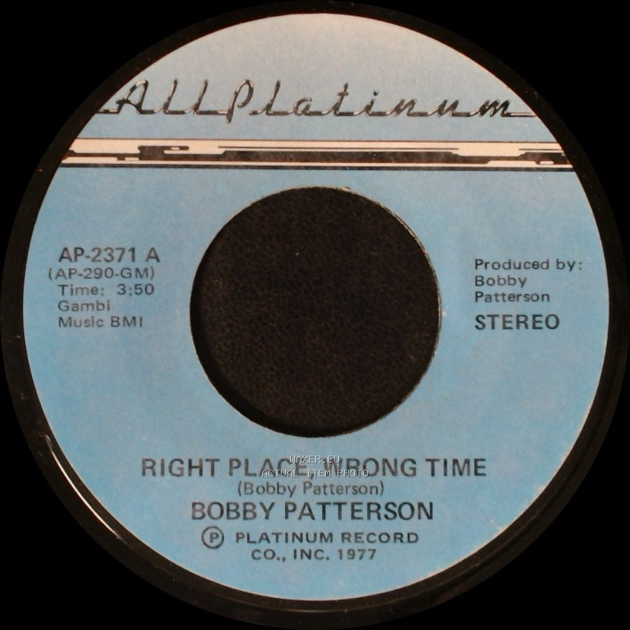 Bobby Patterson - I Got A Suspicion / Right Place, Wrong Time side B