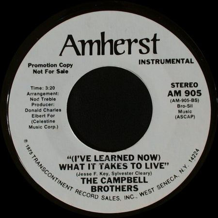The Campbell Brothers - (I've Learned Now) What It Takes To Live / "(I've Learned Now) What It Takes To Live" side B