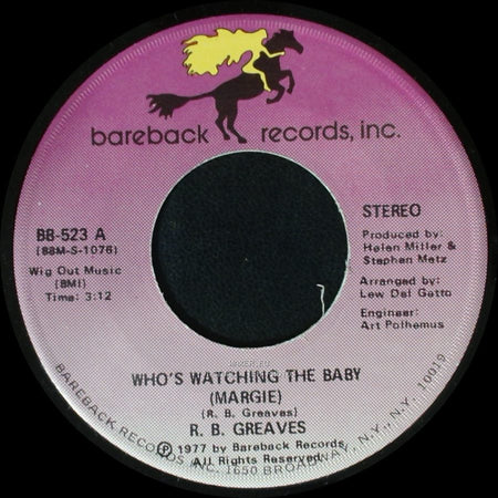 R. B. Greaves - Who's Watching The Baby (Margie) / The Gods Watch It All side B