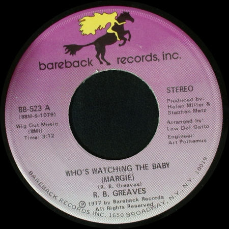 R. B. Greaves - Who's Watching The Baby (Margie) / The Gods Watch It All side B