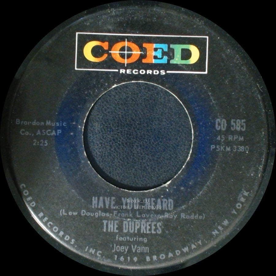 The Duprees / The Duprees Featuring Joey Vann - Have You Heard / Love Eyes side A