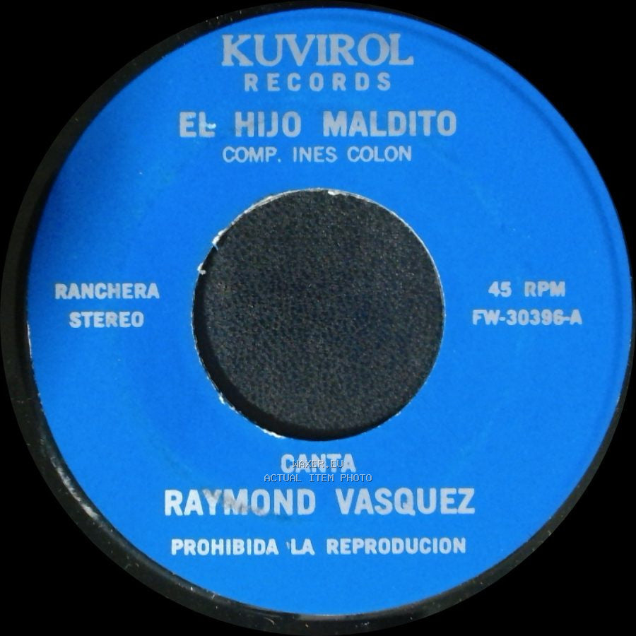 Raymond Vasquez - El Hijo Maldito / Todo Por Ti Lo Perdi side B