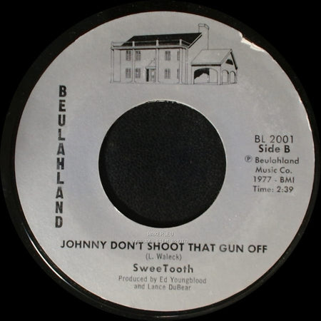 Sweetooth - Dancing At The Local Disco / Johnny Don't Shoot That Gun Off side B