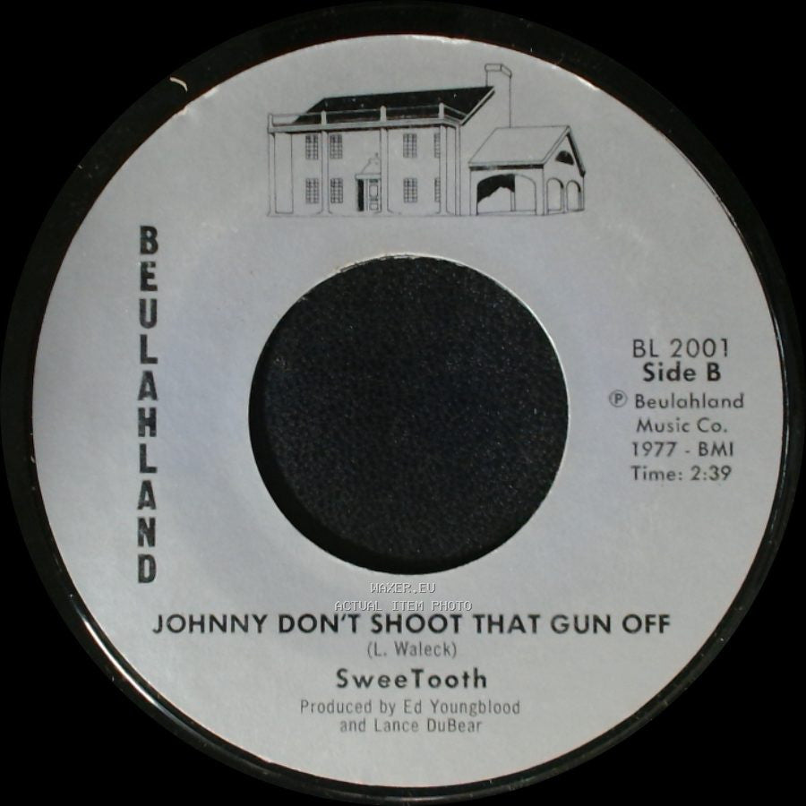 Sweetooth - Dancing At The Local Disco / Johnny Don't Shoot That Gun Off side B