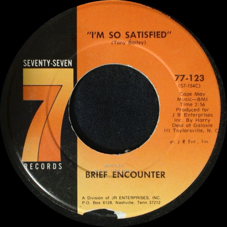 Brief Encounter - I'm So Satisfied / Don't Let Them Tell You side A