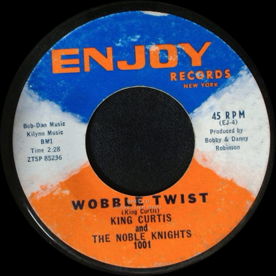 King Curtis And The Noble Knights - Wobble Twist / Twistin' With The King side A