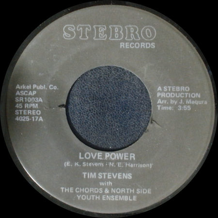 Tim Stevens With The Chords & North Side Youth Ensemble / Tim Stevens - Love Power / A Test Of Love side A