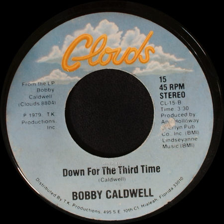 Bobby Caldwell - Down For The Third Time / Can't Say Goodbye side A