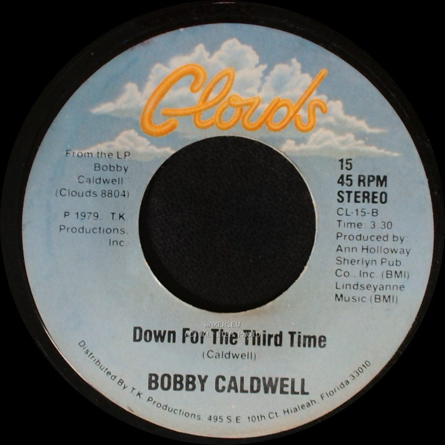 Bobby Caldwell - Down For The Third Time / Can't Say Goodbye side B