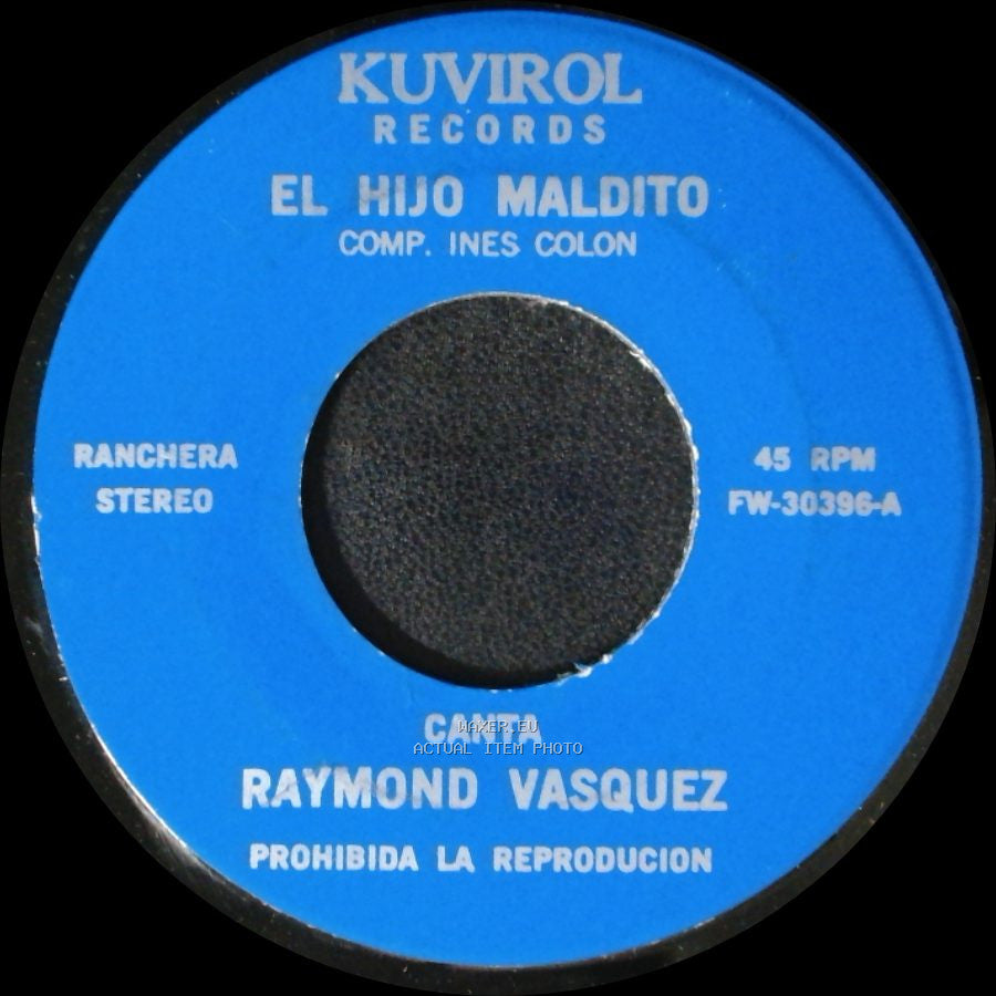 Raymond Vasquez - El Hijo Maldito / Todo Por Ti Lo Perdi side B