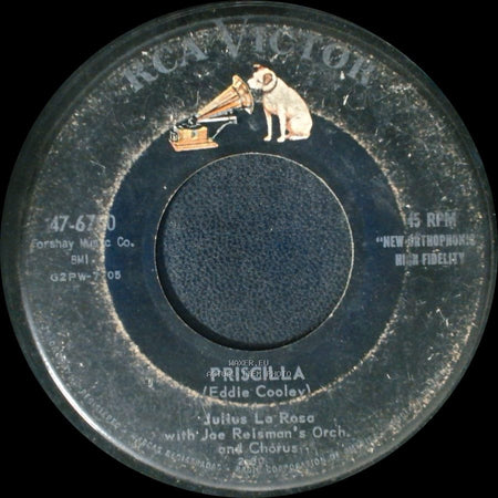 Julius La Rosa With Joe Reisman's Orch And Chorus / Julius La Rosa - All I Want / Priscilla side B