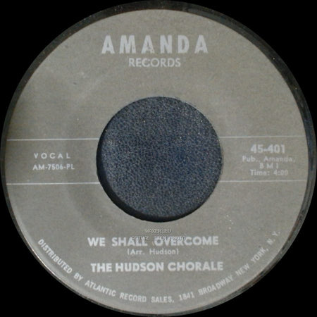 The Hudson Chorale - We Shall Overcome / I Have A Dream side A