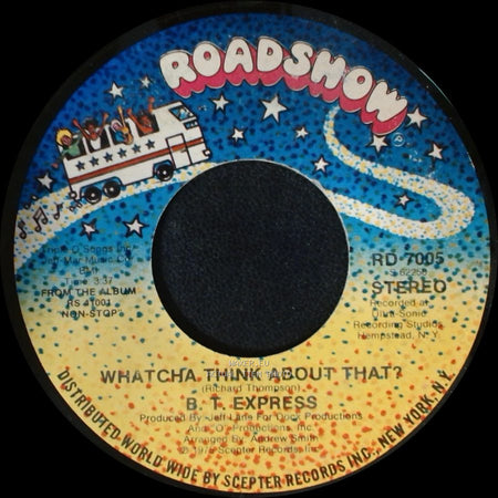 B. T. Express - Close To You / Whatcha Think About That? side B