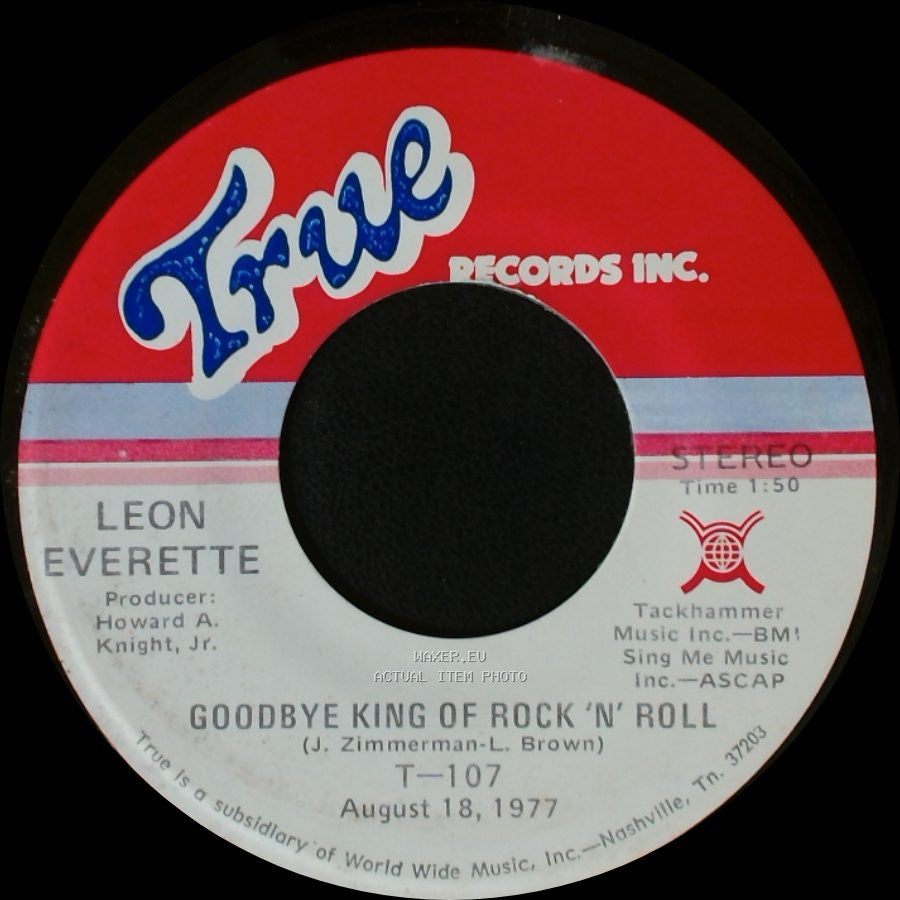 Leon Everette - Goodbye King Of Rock 'n' Roll / Where The Daisies Grow Wild side B