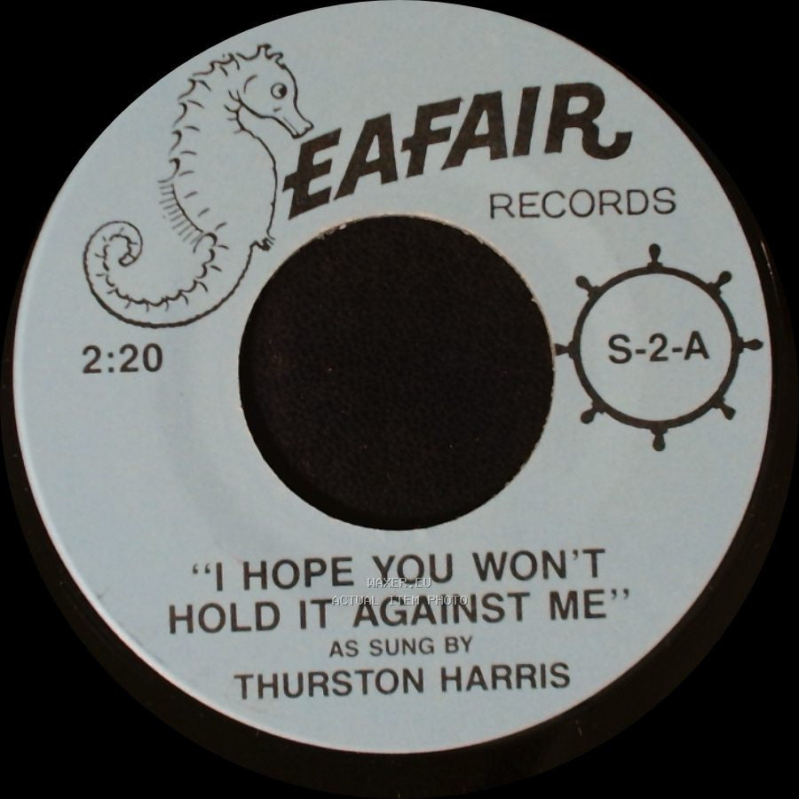 Thurston Harris / Rick And The Masters - I Hope You Won't Hold It Against Me / Let It Please Be You side A