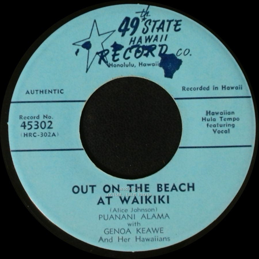 Puanani Alama With Genoa Keawe And Her Hawaiians / George Naope - Out On The Beach At Waikiki / Medley Of Ancient Chants side A