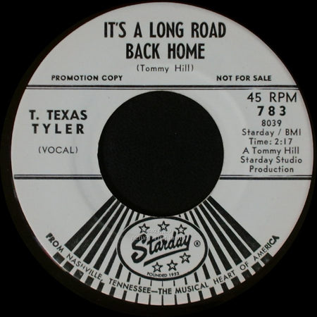 T. Texas Tyler - It's A Long Road Back Home / By The Way (I Still Love You) side A